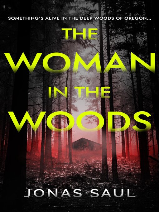 Title details for The Woman in the Woods by Jonas Saul - Available